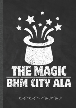 Paperback The Magic Bhm City Ala: Funny Black Magic World Lined Notebook Journal For Witch Wizard Magician Glitter Stars, Unique Special Inspirational B Book