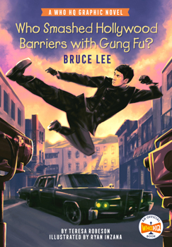 Hardcover Who Smashed Hollywood Barriers with Gung Fu?: Bruce Lee: A Who HQ Graphic Novel Book