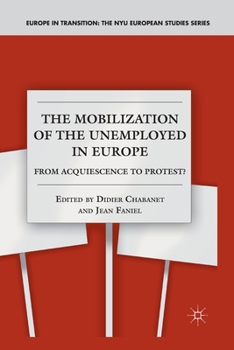 Paperback The Mobilization of the Unemployed in Europe: From Acquiescence to Protest? Book