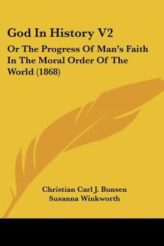 Paperback God In History V2: Or The Progress Of Man's Faith In The Moral Order Of The World (1868) Book