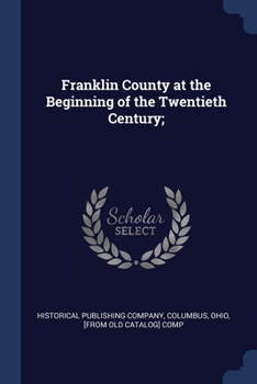 Paperback Franklin County at the Beginning of the Twentieth Century; Book