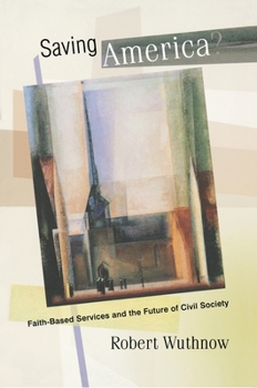 Paperback Saving America?: Faith-Based Services and the Future of Civil Society Book