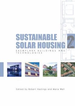 Sustainable Solar Housing: Exemplary Buildings and Technologies v.2