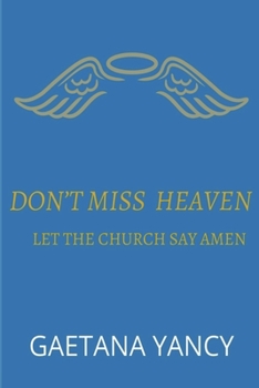 Paperback Don't Miss Heaven Book Two: Let the Church Say Amen Book