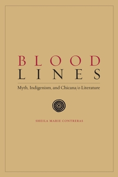 Paperback Blood Lines: Myth, Indigenism, and Chicana/O Literature Book