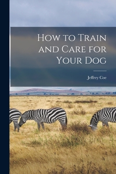 Paperback How to Train and Care for Your Dog Book