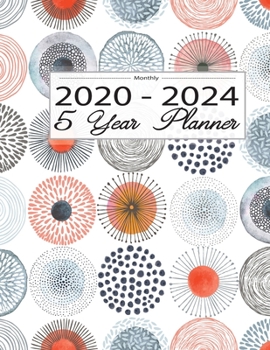 Monthly 2020-2024 5 Year Planner: 60 Months Calendar, Five Year Appointment Calendar or Business Planners