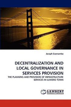 Paperback Decentralization and Local Governance in Services Provision Book