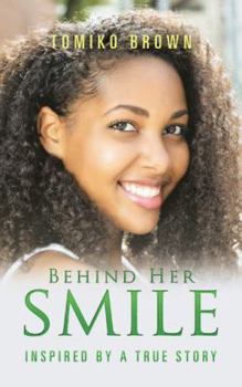 Paperback Behind Her Smile: Inspired by a True Story Book