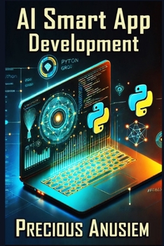 Paperback AI-Smart App Development: Integrating AI into Frontend and Backend Design Book