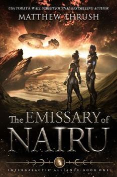 Paperback The Emissary Of Nairu: Intergalactic Alliance Book 1 Book