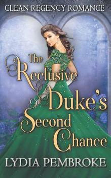 Paperback The Reclusive Duke's Second Chance Book