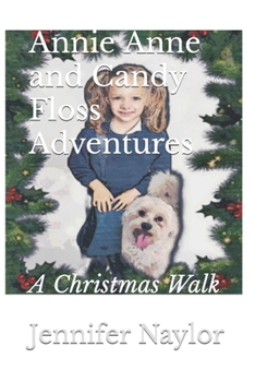Annie Anne and Candy Floss Adventures: A Christmas Walk