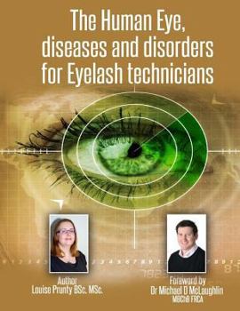 Paperback The Human Eye, diseases and disorders for Eyelash technicians. Book