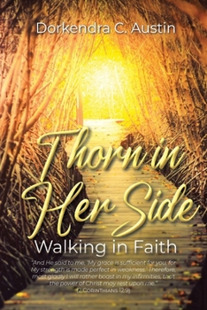 Paperback Thorn in Her Side: Walking in Faith Book