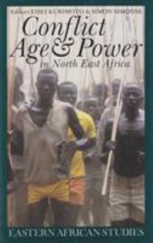 Hardcover Conflict, Age and Power in North East Africa: Age Systems in Transition Book