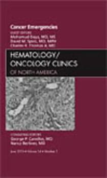 Hardcover Cancer Emergencies, an Issue of Hematology/Oncology Clinics of North America: Volume 24-3 Book