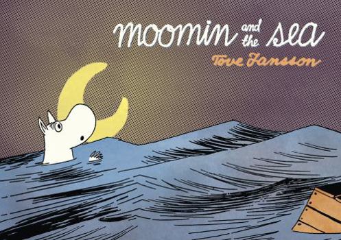 Moomin and the Sea - Book #12 of the Moomin Comic Strip