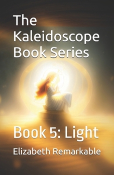 Paperback The Kaleidoscope Book Series: Book 5: Light Book
