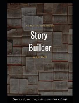 Paperback Story Builder: A Creative Workbook Book