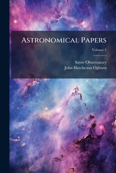 Paperback Astronomical Papers; Volume 1 Book
