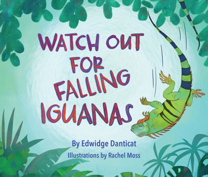 Hardcover Watch Out for Falling Iguanas: A Children's Picture Book