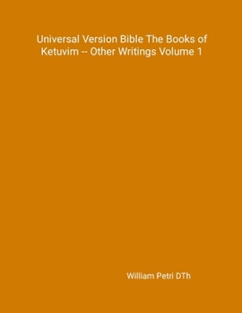 Universal Version Bible The Books of Ketuvim – Other Volume 1