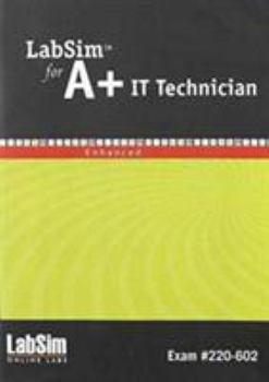 Labsim for A+ IT Technician, 220-602, Enhanced