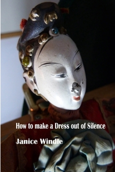 Paperback How to Make a Dress out of Silence Book
