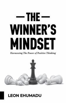 Hardcover THE WINNER'S MINDSET: Harnessing The Power Of Positive Thinking Book