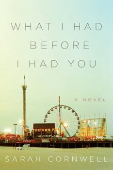 Hardcover What I Had Before I Had You Book
