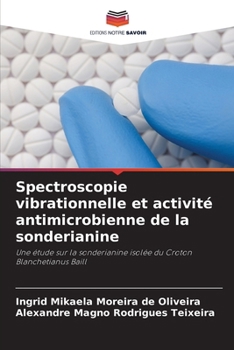 Paperback Spectroscopie vibrationnelle et activité antimicrobienne de la sonderianine [French] Book