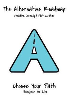 Paperback The Alternative Roadmap: A Handbook for Life Book