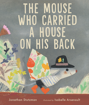 Hardcover The Mouse Who Carried a House on His Back Book