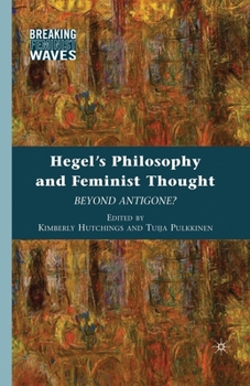 Paperback Hegel's Philosophy and Feminist Thought: Beyond Antigone? Book