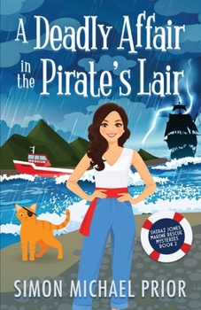 A Deadly Affair in the Pirate's Lair: An English Seaside Small Town Cozy Mystery