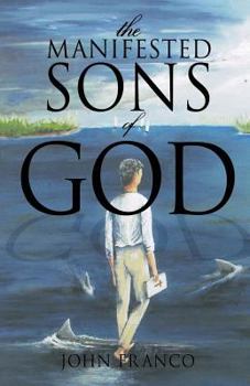 Paperback The Manifested Sons of God Book