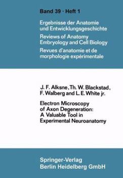 Paperback Electron Microscopy of Axon Degeneration: A Valuable Tool in Experimental Neuroanatomy Book
