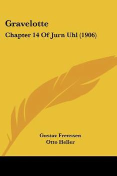 Paperback Gravelotte: Chapter 14 Of Jurn Uhl (1906) Book