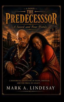 Hardcover The Predecessor: A Sword and Four Pistols Book