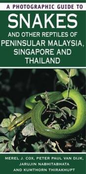 Paperback A Photographic Guide to Snakes of Peninsular Malaysia, Singapore & Thailand Book