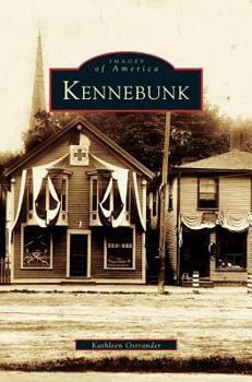 Kennebunk - Book  of the Images of America: Maine