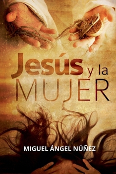 Jesús y la mujer (Spanish Edition)