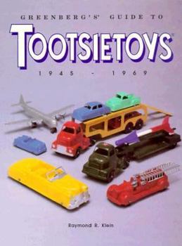 Hardcover Greenberg's Guide to Tootsietoys, 1945-1969 Book