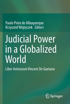 Paperback Judicial Power in a Globalized World: Liber Amicorum Vincent de Gaetano Book