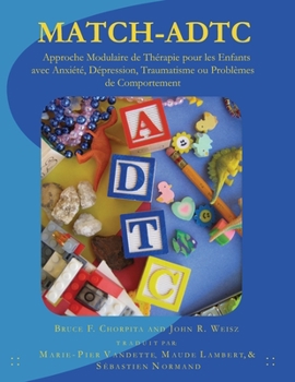 Paperback Approche Modulaire de Thérapie pour les Enfants avec Anxiété, Dépression, Traumatisme ou Problèmes de Comportement [French] Book