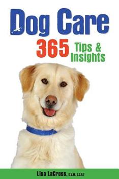 Paperback Dog Care: 365 Tips & Insights Book