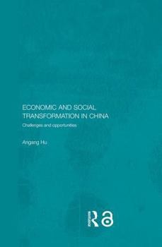 Hardcover Economic and Social Transformation in China: Challenges and Opportunities Book