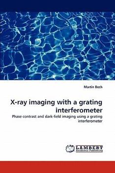 Paperback X-Ray Imaging with a Grating Interferometer Book