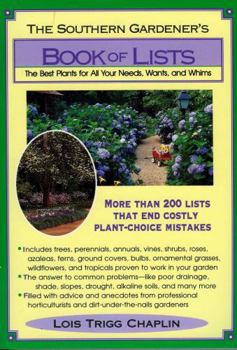 Paperback The Southern Gardener's Book of Lists: The Best Plants for All Your Needs, Wants, and Whims Book